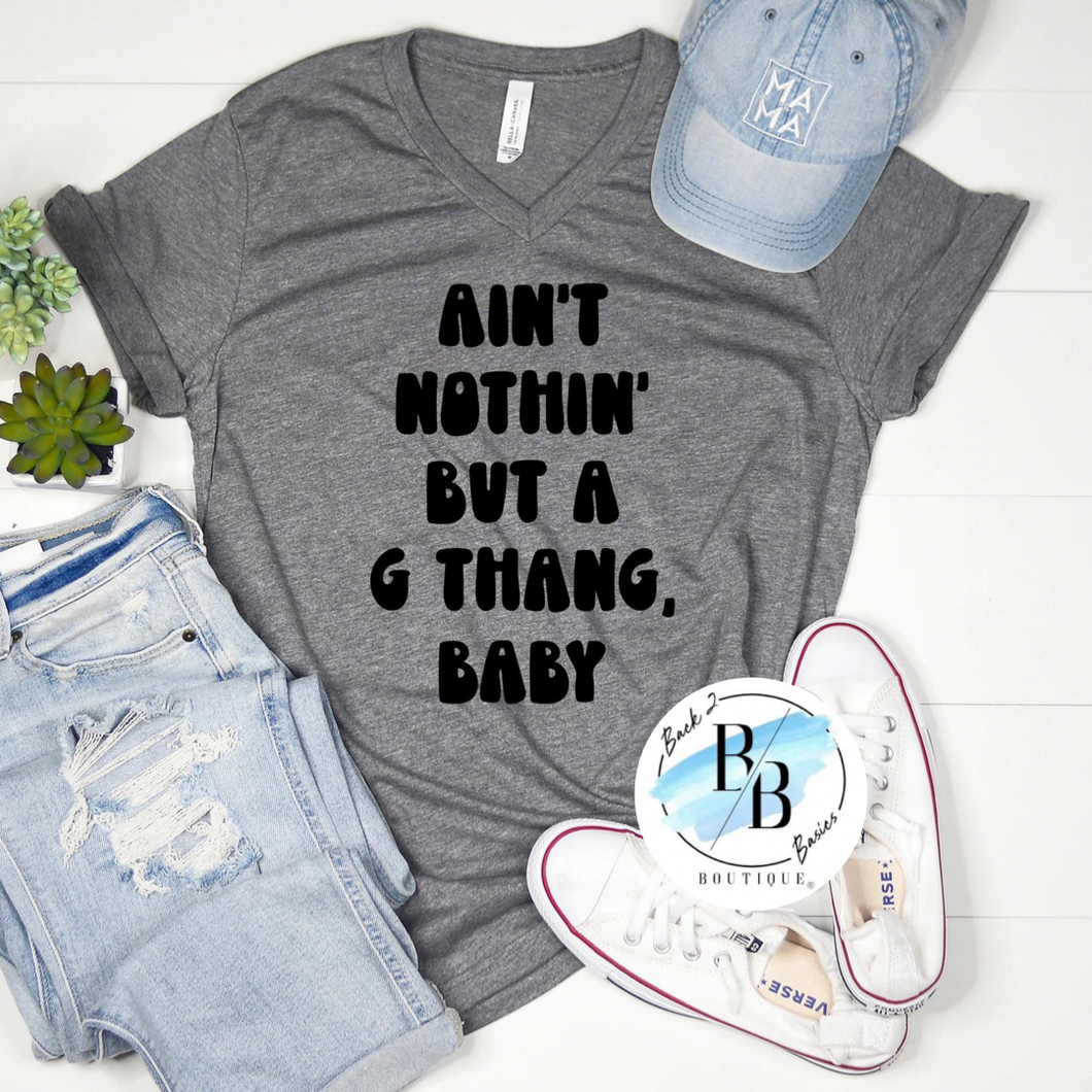 A'int Nothin' But A G Thang, Baby Tee