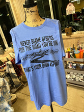 Never Blame Others For The Road You Are On Short Sleeve Tee